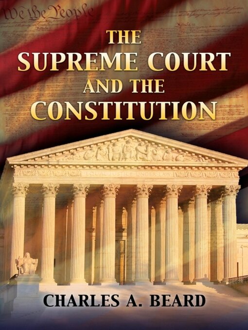 Title details for The Supreme Court and the Constitution by Charles A. Beard - Available